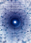 Cover for Corporate Governance in Tanzania: Emerging Regulatory and Governance Issues in the Financial Sector