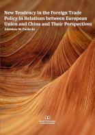 Cover for New Tendency in the Foreign Trade Policy in Relations between European Union and China and Their Perspectives